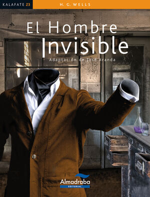 EL HOMBRE INVISIBLE (KALAFATE)