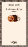 HIERBA ROJA,LA.FABULA-58.TUSQUETS