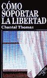COMO SOPORTARLA LIBERTAD.TQ-ENSAYO
