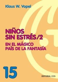NIÑOS SIN ESTRÉS 2. EN EL MÁGICO PAÍS DE LA FANTASÍA