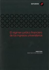 EL RÉGIMEN JURÍDICO FINANCIERO DE LOS INGRESOS UNIVERSITARIOS