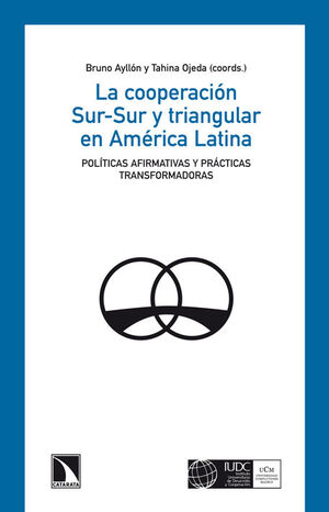 LA COOPERACIÓN SUR-SUR Y TRIANGULAR EN AMÉRICA LATINA