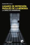 LUGARES DE REPRESIÓN, PAISAJES DE LA MEMORIA