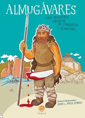 ALMUGAVARES UNA AVENTURA MEDIEVAL DE CONQUISTAS Y TRAICIONE