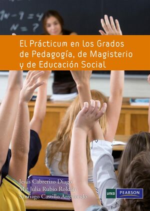 PRÁCTICUM EN LOS GRADOS DE PEDAGOGÍA, DE MAGISTERIO Y DE EDUCACIÓN SOCIAL, EL