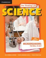 THE THINKING LAB: TEACHER'S BOOK, MICROORGANISMS: TOO SMALL TO SEE?