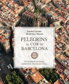 PELEGRINS AL COR DE BARCELONA