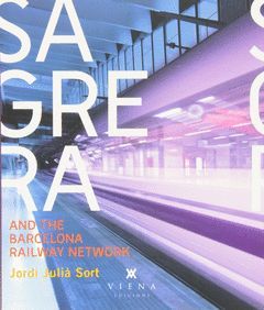 SAGRERA AND THE BARCELONA RAILWAY NETWORK