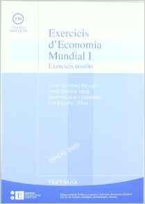 EXERCICIS D'ECONOMIA MUNDIAL. 2 VOLÚMENES