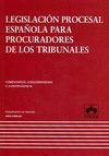 LEGISLACION PROCESAL ESPAÑOLA PARA PROCURADORES DE LOS TRIBUNALES.ED2009.COLEX