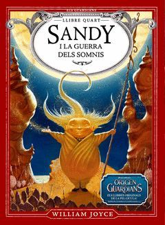 LOS GUARDIANES 4: SANDY Y LA GUERRA DE LOS SUEÑOS