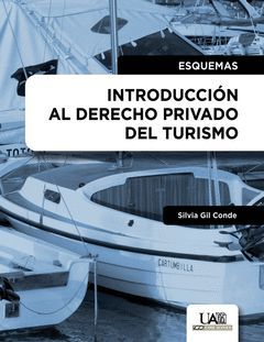 INTRODUCCION AL DERECHO PRIVADO DEL TURISMO 2ª EDICION ESQUEMAS