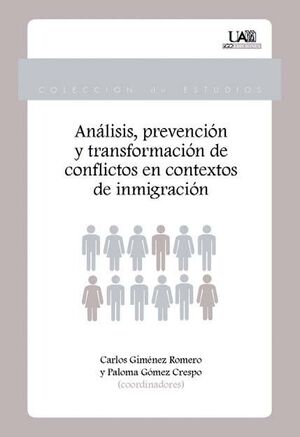 ANÁLISIS, PREVENCIÓN Y TRANSFORMACIÓN DE CONFLICTOS EN CONTEXTOS DE INMIGRACIÓN