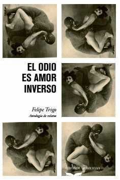 EL ODIO ES AMOR INVERSO