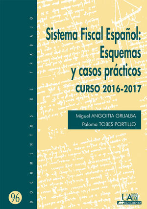 SISTEMA FISCAL ESPAÑOL:ESQUEMAS Y CASOS PRACTICOS CURSO 2016-2017