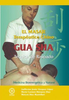 EL MASAJE TERAPÉUTICO CHINO GUA SHA