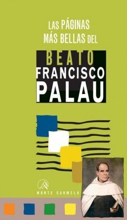 LAS PÁGINAS MÁS BELLAS DEL BEATO FCO. PALAU
