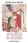 JESUS EN LA MESA DE BETANIA.