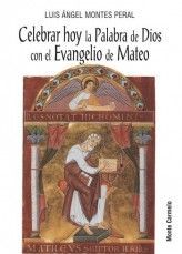 CELEBRAR HOY LA PALABRA DE DIOS CON EVANGELIO DE MATEO