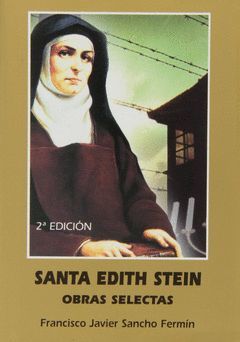 SANTA EDITH STEIN.OBRAS SELECTAS. 2ªED.