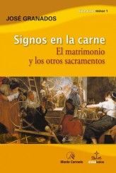 SIGNOS DE LA CARNE. MATRIMONIO Y OTROS SACRAMENTOS/1