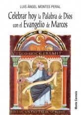 CELEBRAR HOY LA PALABRA DE DIOS CON EL EVANGELIO DE MARCOS