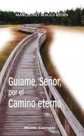 GUIAME,SEÑOR, POR EL CAMINO ETERNO