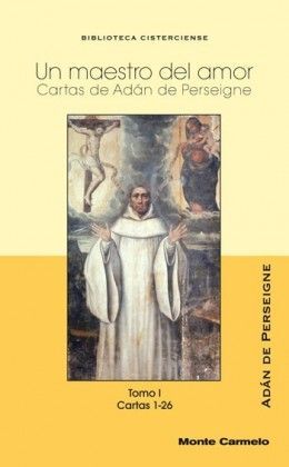 UN MAESTRO DEL AMOR I-CARTAS DE ADAN DE PERSEIGNE (1-26)