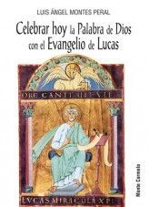 CELEBRAR HOY LA PALABRA DE DIOS CON EL EVANGELIO DE LUCAS