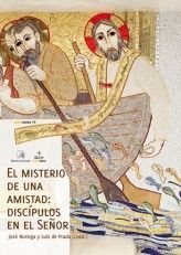EL MISTERIO DE UNA AMISTAD: DISCÍPULOS EN EL SEÑOR
