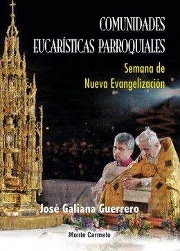COMUNIDADES EUCARISTICAS PARROQUIALES.