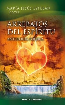 ARREBATOS DEL ESPIRITU.ANTOLOGIA POETICA