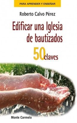 EDIFICAR UNA IGLESIA DE BAUTIZADOS 50 CL