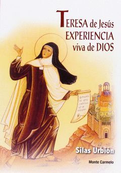 TERESA DE JESUS EXPERIENCIA VIVA DE DIOS