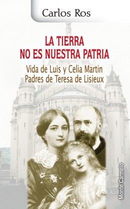 TIERRA NO ES NUESTRA PATRIA, LA. VIDA DE LUIS Y CELIA PADRE