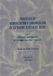 PROCESOS DE BEATIFICACIÓN Y CANONIZACIÓN DE LA MADRE TERESA DE JESÚS