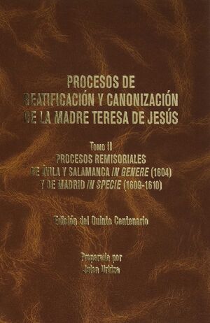 PROCESOS DE BEATIFICACIÓN Y CANONIZACIÓN DE LA MADRE TERESA DE JESÚS