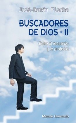 BUSCADORES DE DIOS II.ENTRE EL RECUERDO Y LA PROFECIA