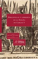 BIBLIOTECAS Y LIBRERÍAS EN LA ESPAÑA DE CARLOS V