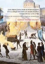 PROCESOS POR SUPERSTICION EN LA INQUISICION EN BARCELONA Y VALENCIA