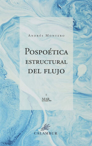 POSPOETICA ESTRUCTURAL DEL FLUJO