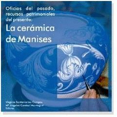 OFICIOS DEL PASADO, RECURSOS PATRIMONIALES DEL PRESENTE