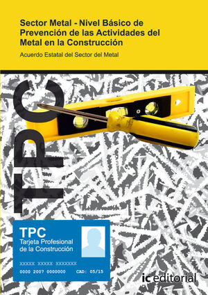 TPC SECTOR METAL - NIVEL B SICO DE PREVENCI¢N DE LAS ACTIVIDADES DEL METAL DE LA