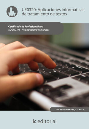 APLICACIONES INFORM TICAS DE TRATAMIENTO DE TEXTOS. ADGN0108 - FINANCIACI¢N DE E