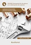 INTERPRETACIÓN DE PLANOS EN LA FABRICACIÓN DE TUBERÍAS