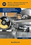 MANTENIMIENTO BÁSICO DE MÁQUINAS E INSTALACIONES EN LA INDUSTRIA ALIMENTARIA