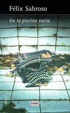 EN LA PISCINA VACÍA.SUMA-RUST