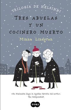 TRES ABUELAS Y UN COCINERO MUERTO.TRILOGIA DE HELSINKI-01.SUMA-RUST