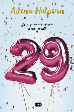 29.¿Y SI PUDIERAS VOLVER A SER JOVEN?.SUMA-RUST