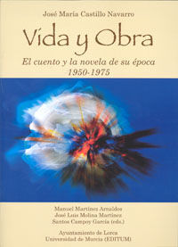 VIDA Y OBRA. EL CUENTO Y LA NOVEAL DE SU ÉPOCA 1950-1975